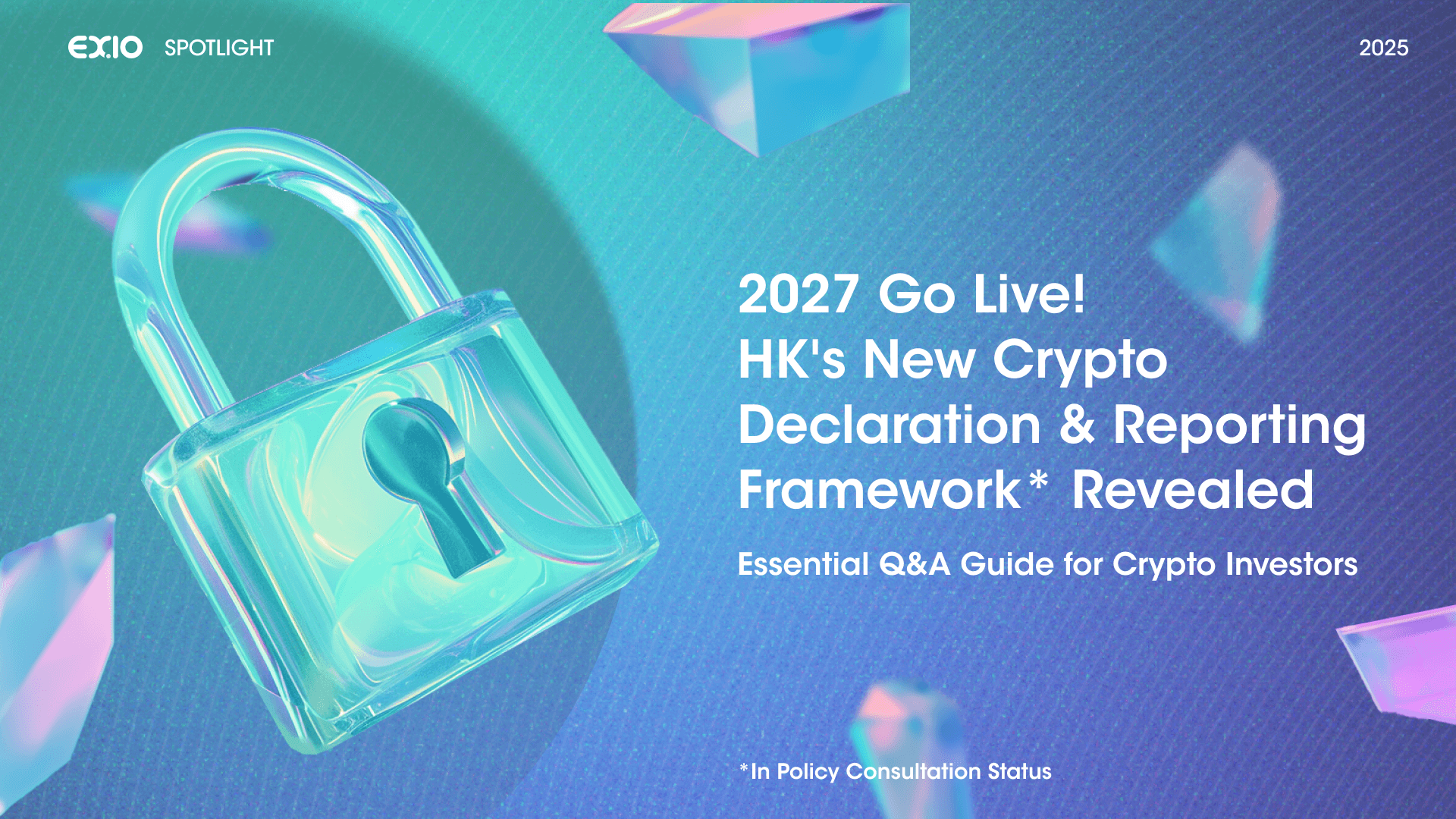 2027年上路！香港拟引入加密资产申报新框架 币圈人必知Q&A全整理