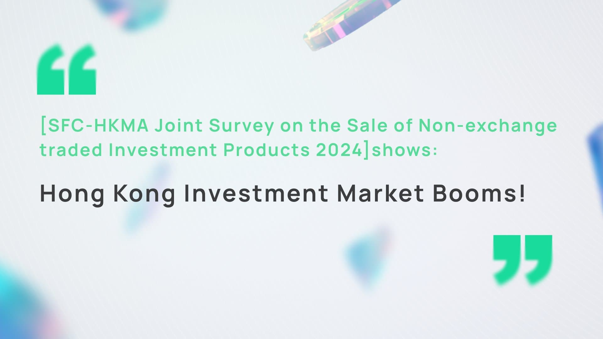 The 2024 SFC-HKMA Joint Survey Report reveals a booming Hong Kong market for investment products!