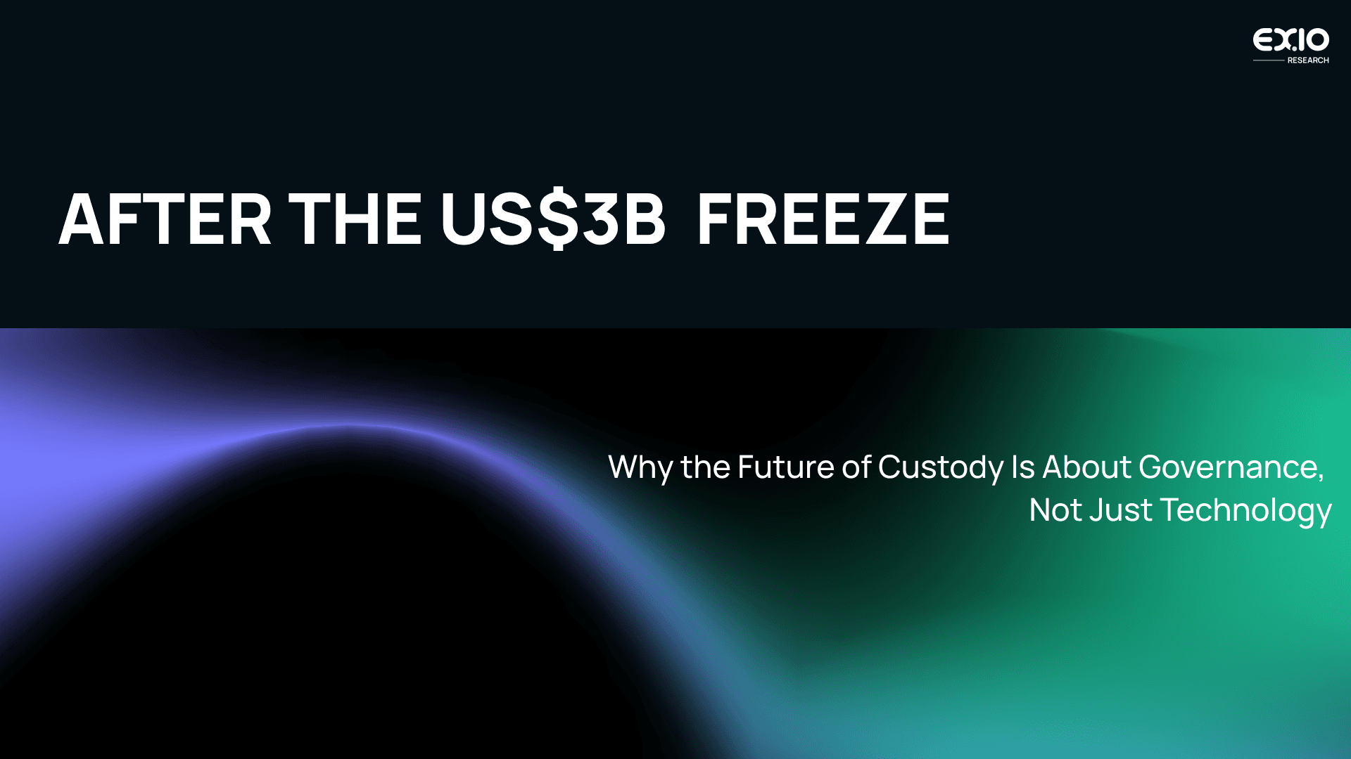 After the US$3B Freeze: Why the Future of Custody is about Governance, Not Just Technology